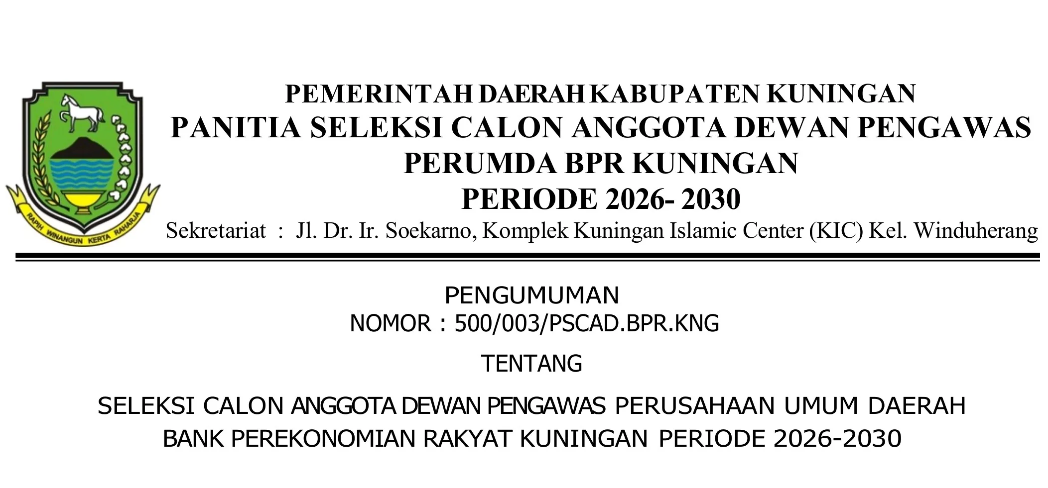 Pemerintah Daerah Kabupaten Kuningan membuka seleksi terbuka calon Anggota Dewan Pengawas Perusahaan Umum Daerah Bank Perekonomian Rakyat (Perumda BPR) Kuningan periode 2026–2030.Dok-Diskominfo Kuningan